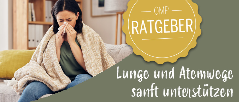 Lunge und Atemwege sanft unterstützen