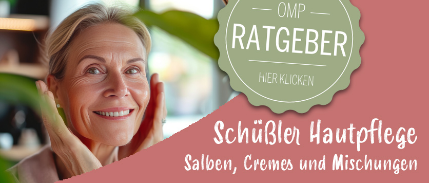 Schüßler Hautpflege - Salben, Cremes und Mischungen