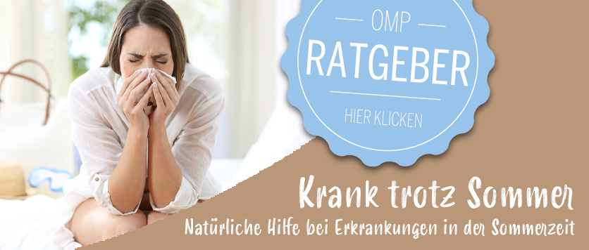 Krank trotz Sommer - Natürliche Hilfe bei Erkrankungen in der Sommerzeit