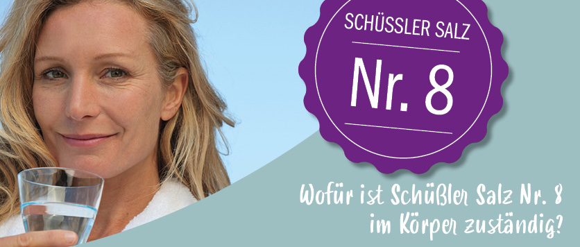 Wofür ist Schüßler Salz Nr. 8 im Körper zuständig?